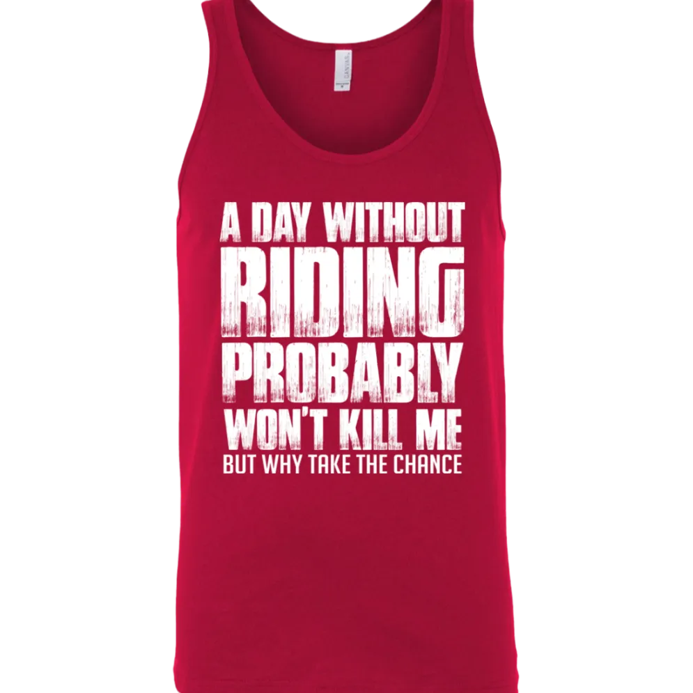 A Day Without Riding Tank Top^CustomCat Discount