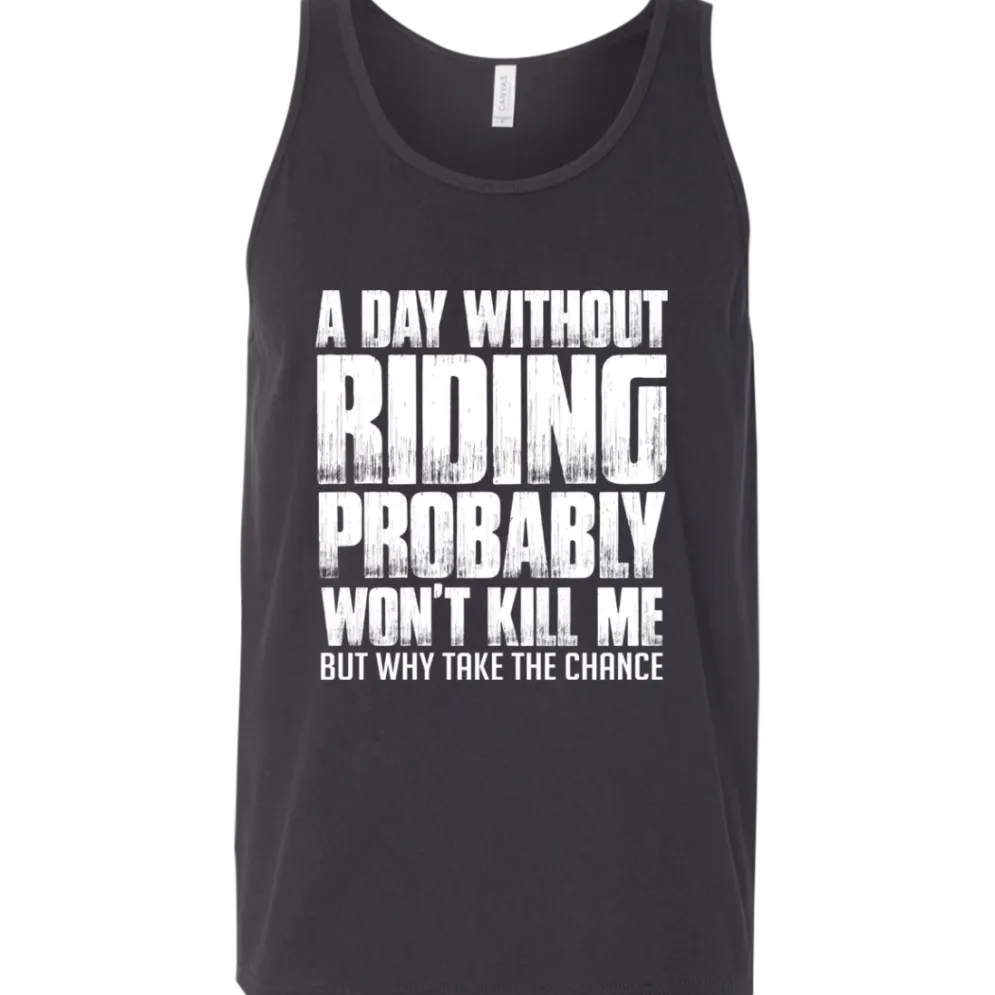 A Day Without Riding Tank Top^CustomCat Discount