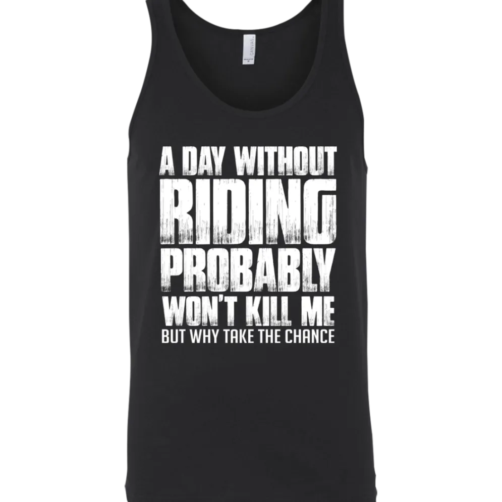 A Day Without Riding Tank Top^CustomCat Discount