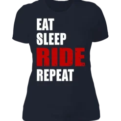 EAT SLEEP RIDE REPEAT LADIES T-SHIRT^CustomCat