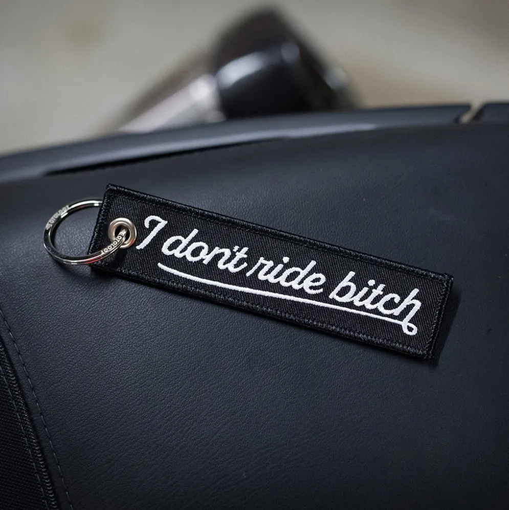 I Don't Ride Bitch - Motorcycle Keychain^Moto Loot Sale