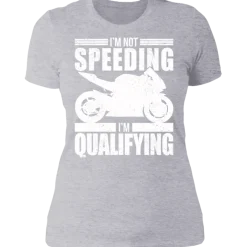 I'M NOT SPEEDING LADIES T-SHIRT^CustomCat Outlet