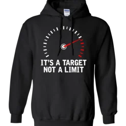 It's A Target Not A Limit Hoodie^CustomCat Hot