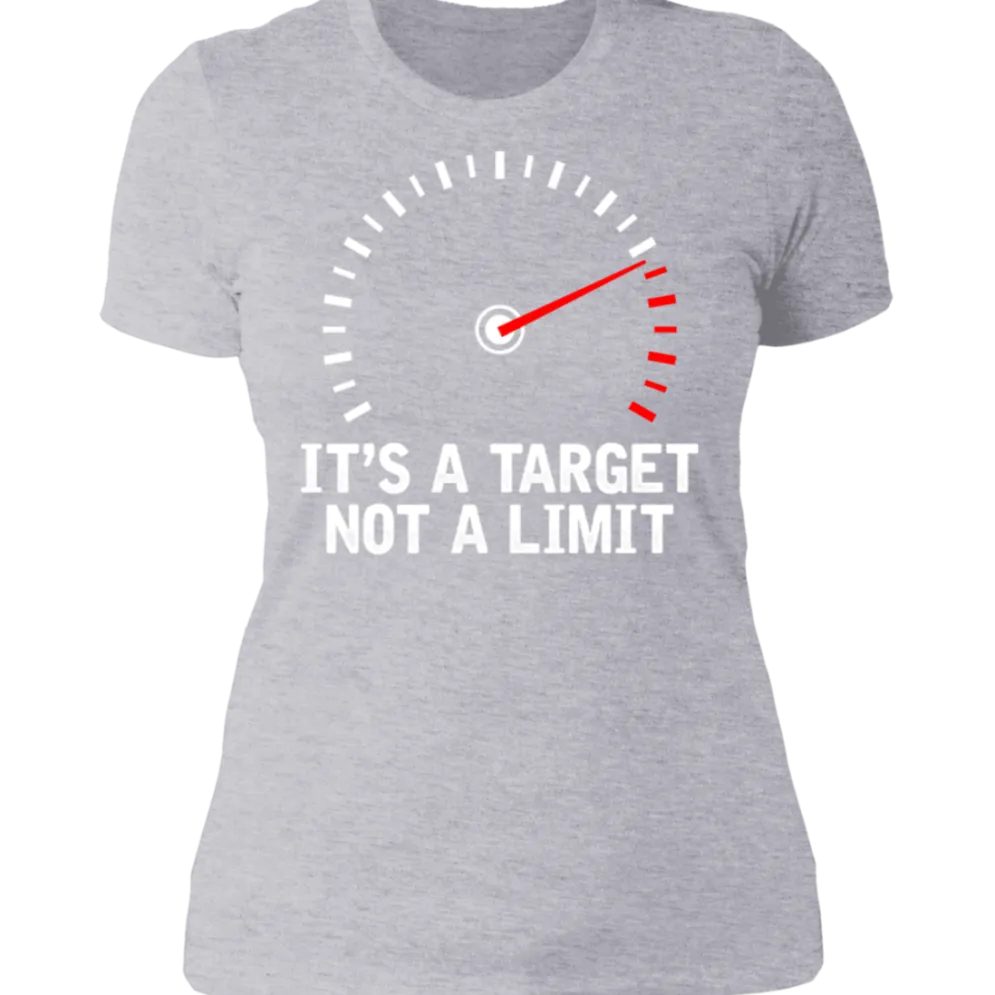 IT'S A TARGET NOT A LIMIT LADIES T-SHIRT^CustomCat Discount