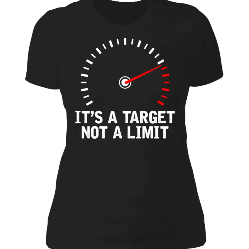 IT'S A TARGET NOT A LIMIT LADIES T-SHIRT^CustomCat Discount