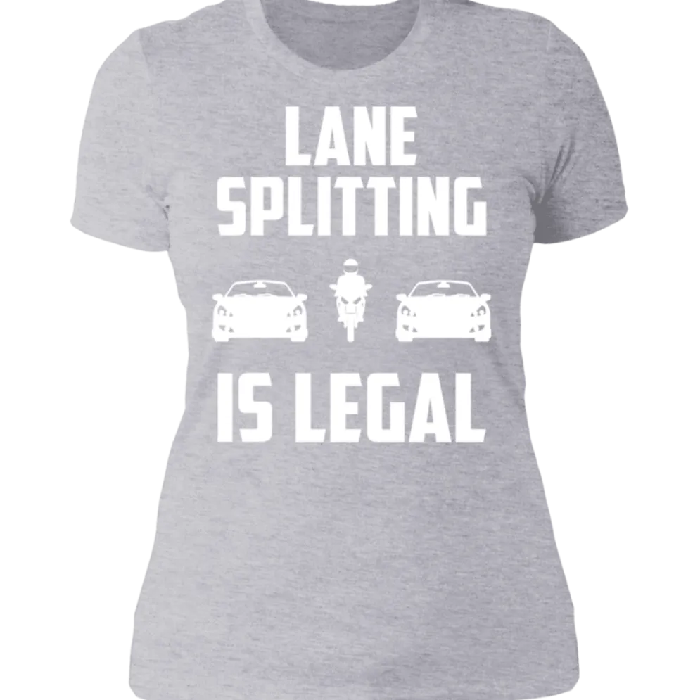 LANE SPLITTING IS LEGAL LADIES T-SHIRT^CustomCat