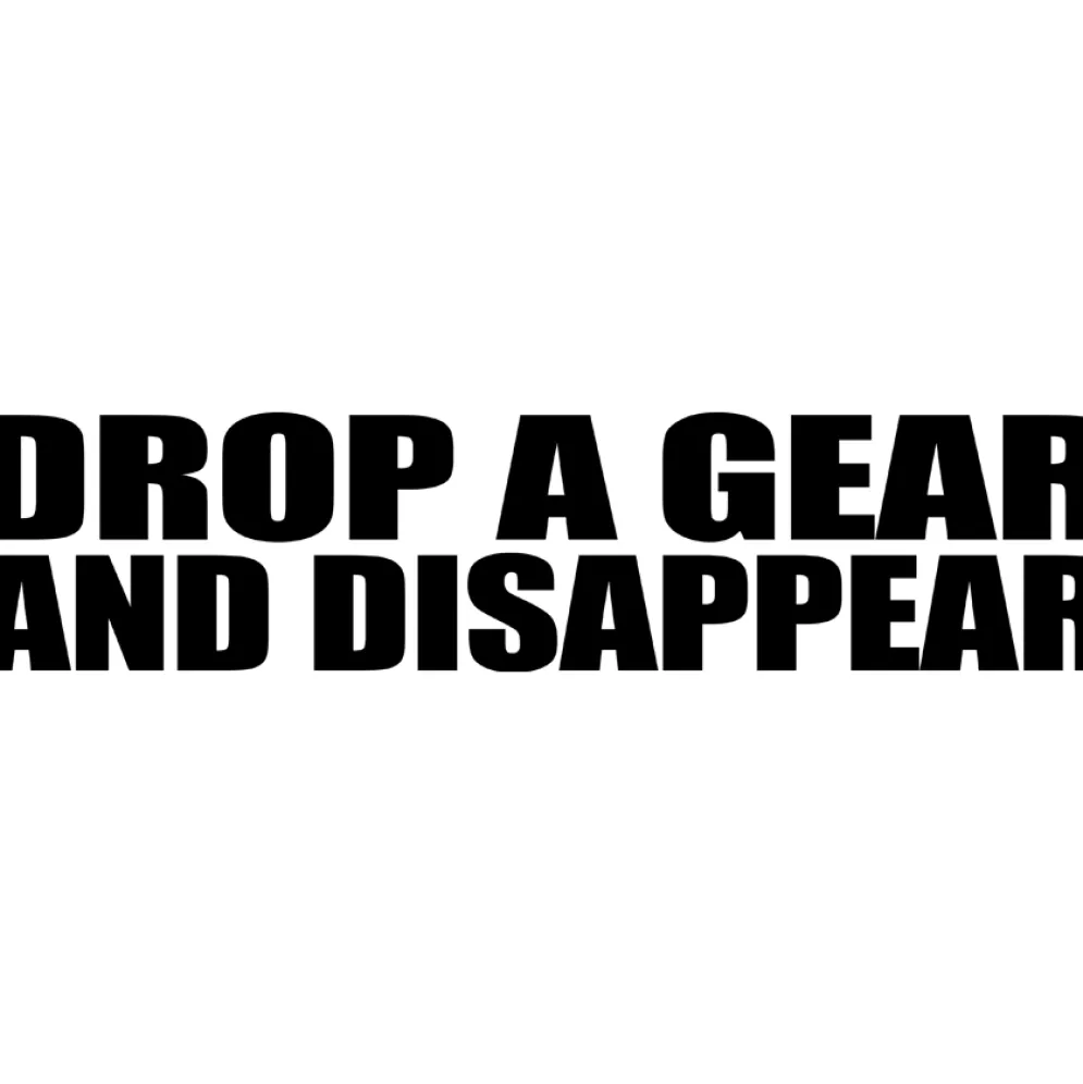 Motorcycle Decal - Drop A Gear And Disappear (2 pack)^Moto Loot Outlet