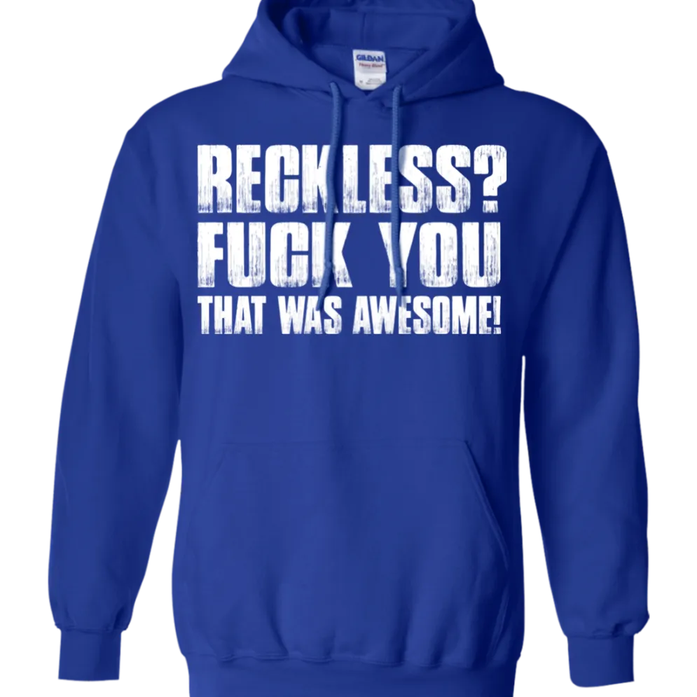 Reckless? Hoodie^CustomCat Clearance