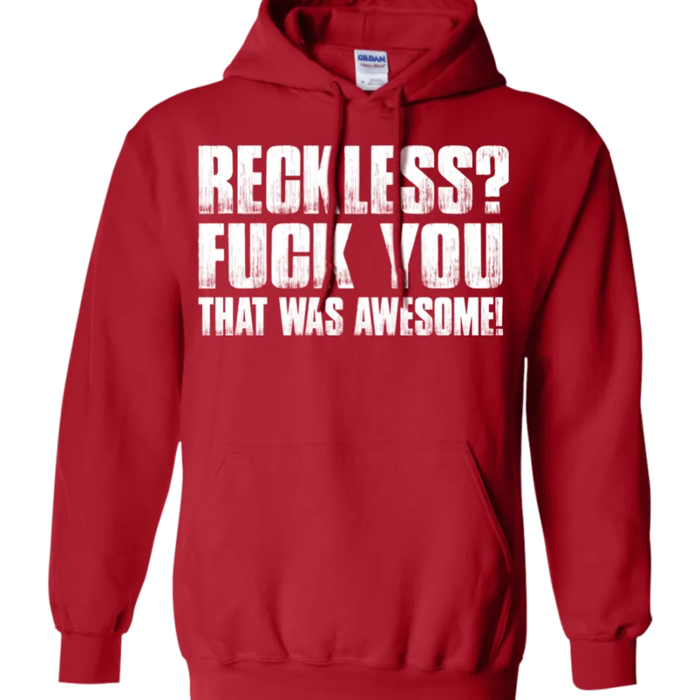 Reckless? Hoodie^CustomCat Clearance
