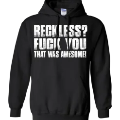 Reckless? Hoodie^CustomCat Clearance