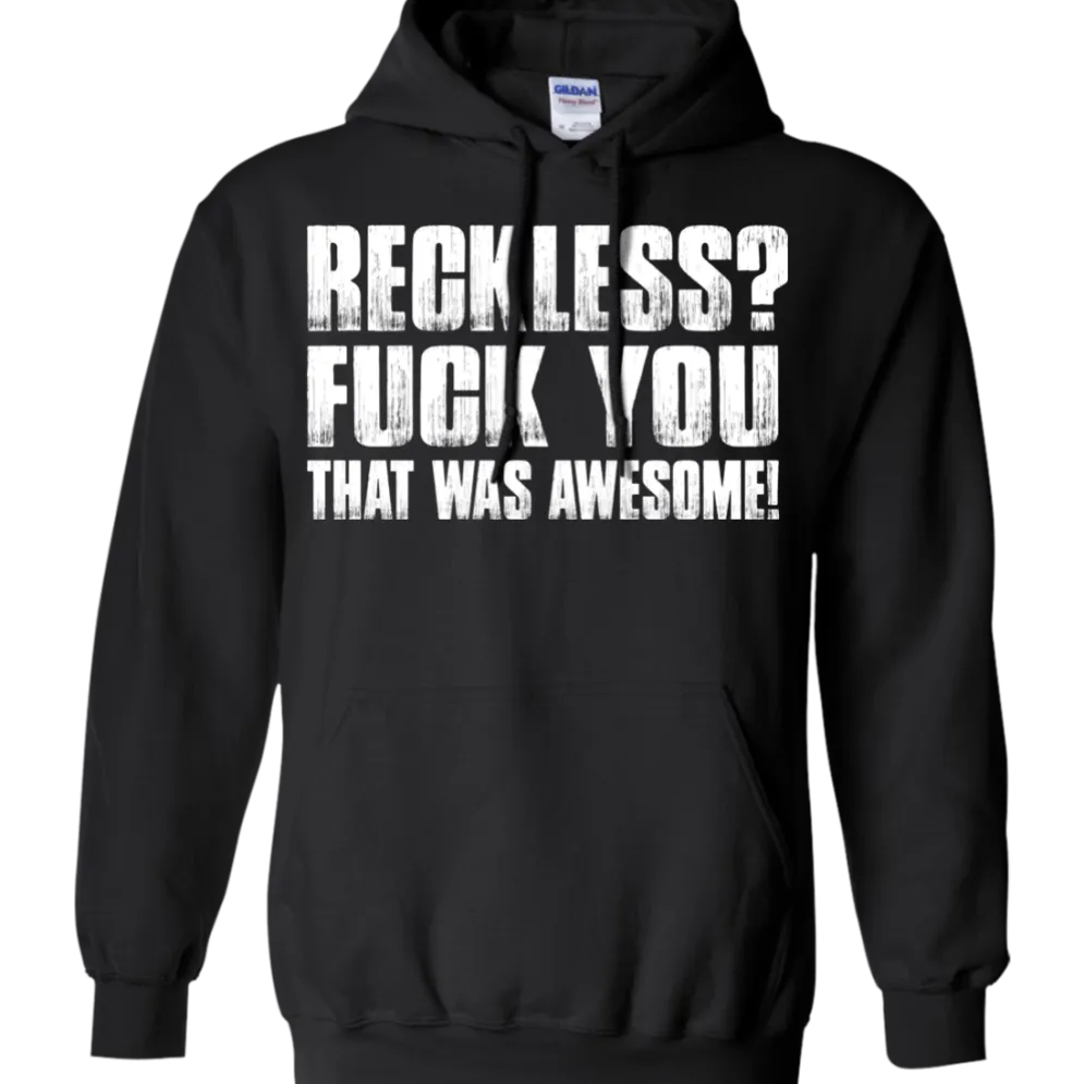 Reckless? Hoodie^CustomCat Clearance