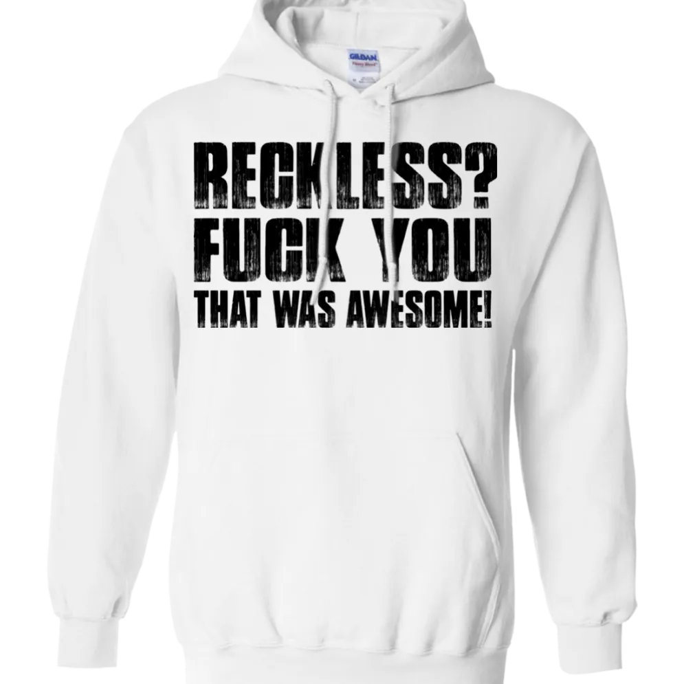 Reckless? Hoodie^CustomCat Clearance