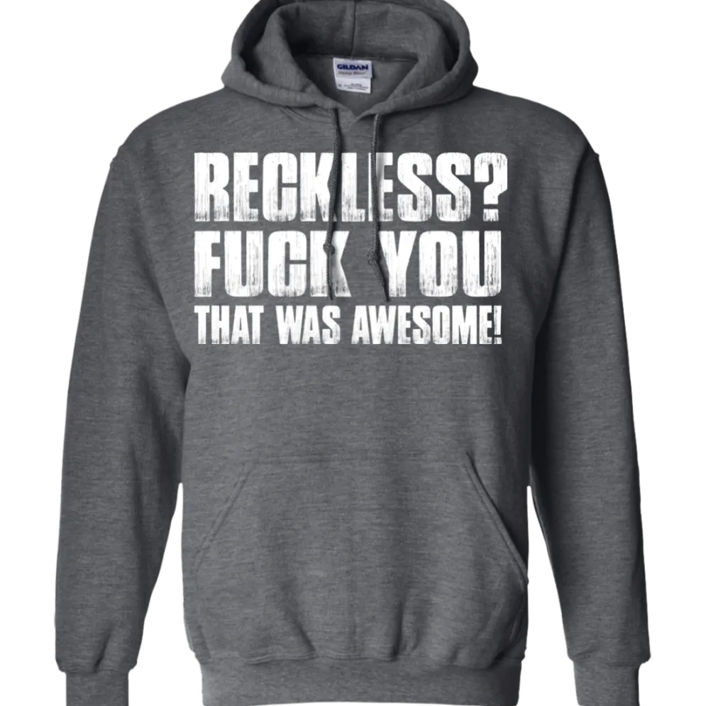 Reckless? Hoodie^CustomCat Clearance