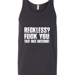 Reckless? Tank Top^CustomCat Outlet