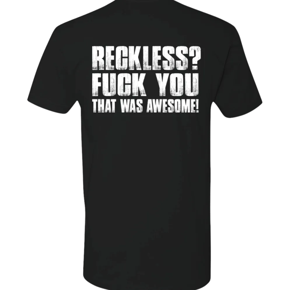 RECKLESS? T-SHIRT^CustomCat Clearance