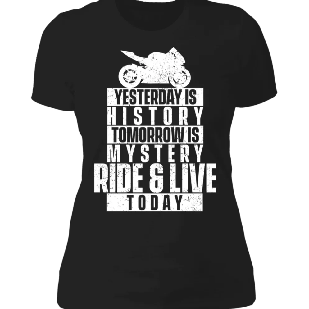 RIDE & LIVE TODAY LADIES T-SHIRT^CustomCat Outlet