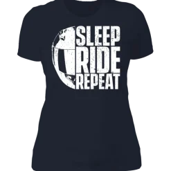 SLEEP RIDE REPEAT LADIES T-SHIRT^CustomCat Online