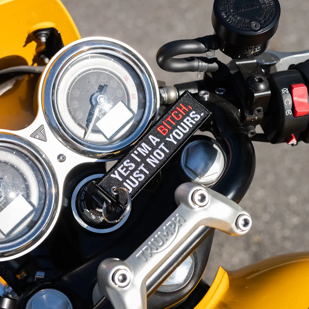 Yes I'M A Bitch, Just Not Yours - Motorcycle Keychain^Moto Loot Outlet