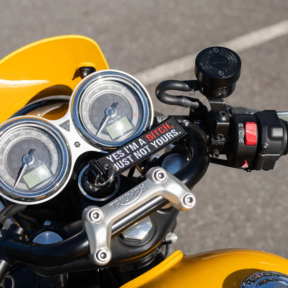 Yes I'M A Bitch, Just Not Yours - Motorcycle Keychain^Moto Loot Outlet